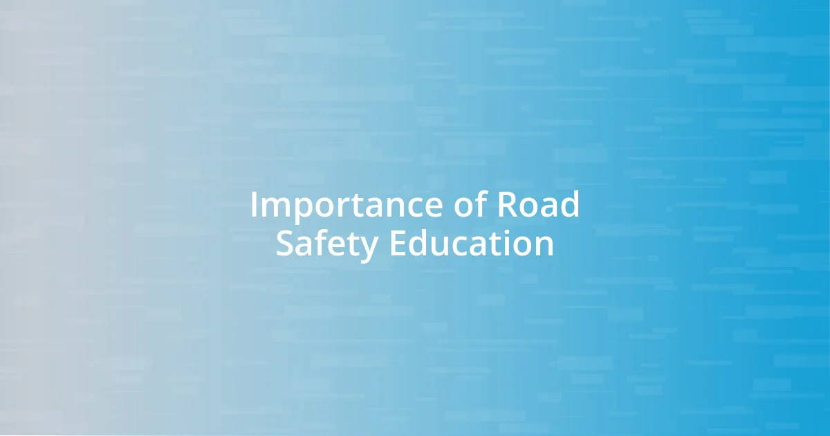 Importance of Road Safety Education