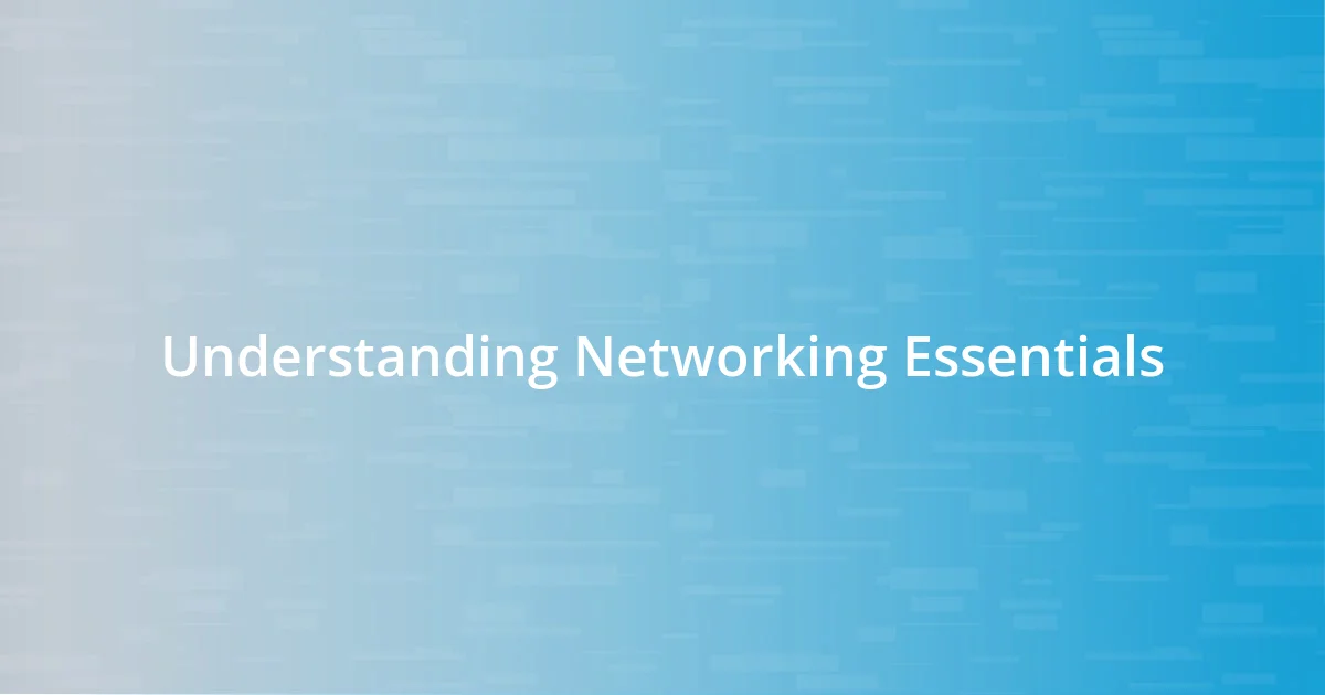 Understanding Networking Essentials