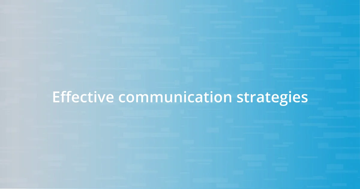 Effective communication strategies